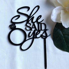 She Said yes Black Acrylic Cake Topper Engagement Party