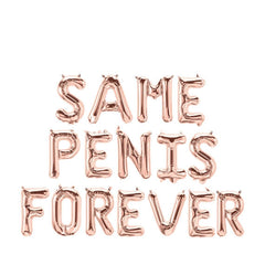 SAME PENIS FOREVER Rose Gold Foil Balloon 16" For Hens Party Engagement Hen Party Bridal Shower Kitchen Tea