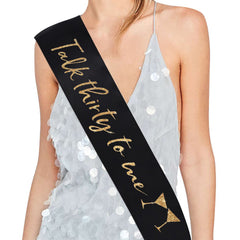 Talk Thirty To Me Glitter Gold Sash 30th Birthday Dirty Thirty 30 Thirtieth