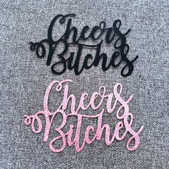 Cheers Bitches Glitter Paper Cake Topper for Bridal Shower Hen Party Birthday Celebration Girls Night Out Decoration