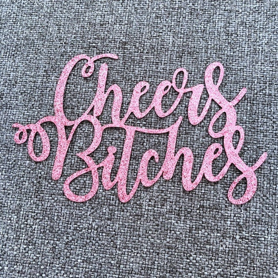 Cheers Bitches Glitter Paper Cake Topper for Bridal Shower Hen Party Birthday Celebration Girls Night Out Decoration